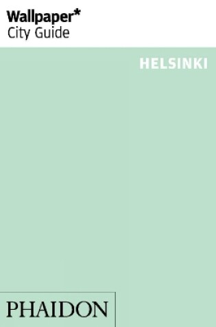 Cover of Wallpaper* City Guide Helsinki 2014