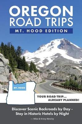 Book cover for Oregon Road Trips - Mt. Hood Edition