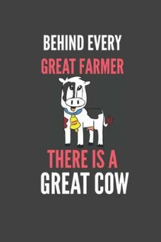Cover of Behind Every Great Farmer There Is A Great Cow