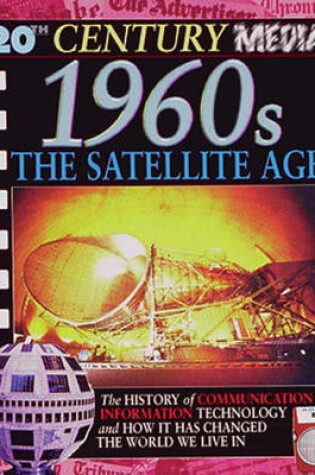 Cover of 20th Cen Med 1960s The Satellite Age