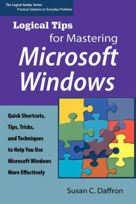 Book cover for Logical Tips for Mastering Microsoft Windows