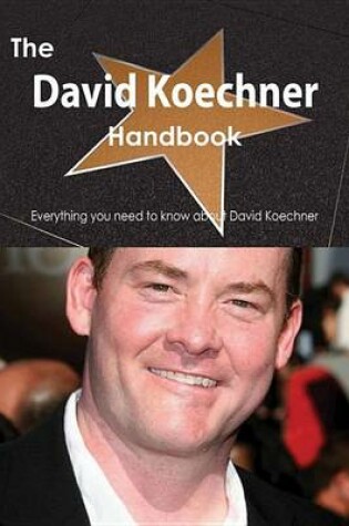 Cover of The David Koechner Handbook - Everything You Need to Know about David Koechner