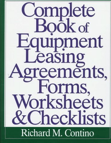 Book cover for Complete Book of Equipment Leasing Agreements, Forms, Worksheets and Checklists