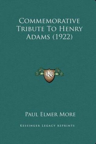 Cover of Commemorative Tribute To Henry Adams (1922)