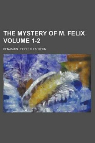 Cover of The Mystery of M. Felix Volume 1-2