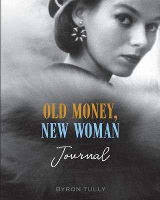 Book cover for Old Money, New Woman Journal
