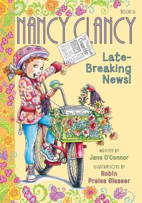 Book cover for Fancy Nancy: Nancy Clancy, Late-Breaking News!