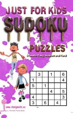 Book cover for Just For Kids Sudoku Puzzles - 3 Levels