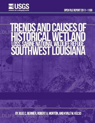 Book cover for Trends and Causes of Historical Wetland Loss, Sabine National Wildlife Refuge, Southwest Louisiana