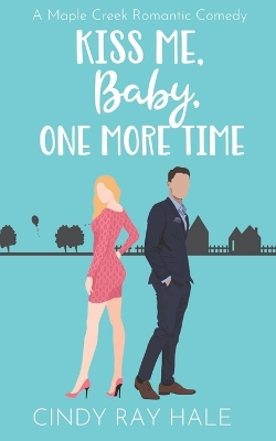 Book cover for Kiss Me, Baby, One More Time