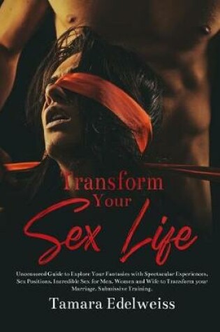 Cover of Transform Your Sex Life