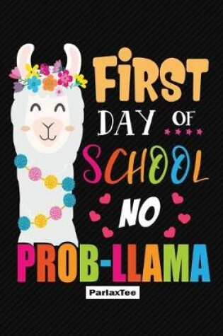 Cover of First Day Of School No Prob-Llama