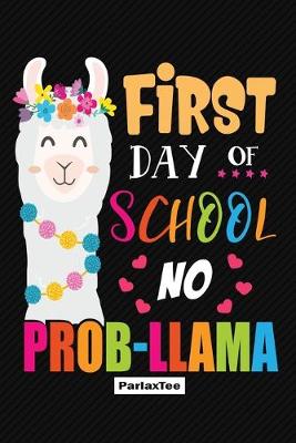 Book cover for First Day Of School No Prob-Llama