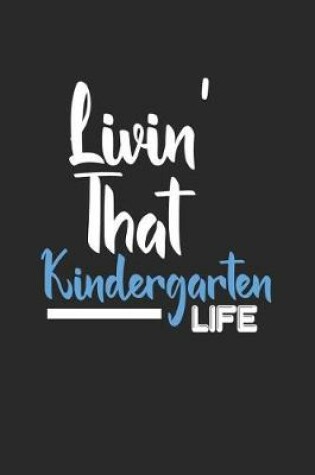 Cover of Livin' That Kindergarten Life