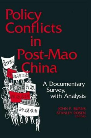 Cover of Policy Conflicts in Post-Mao China: A Documentary Survey with Analysis