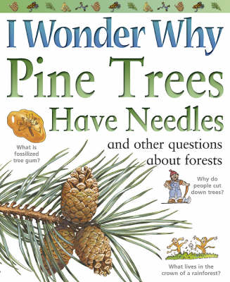 Cover of I Wonder Why Pine Trees Have Needles