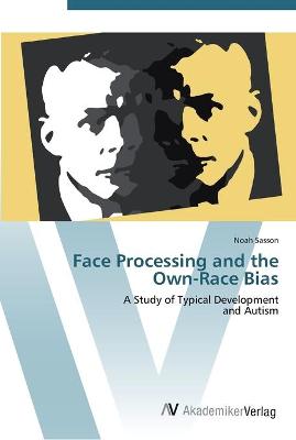 Book cover for Face Processing and the Own-Race Bias