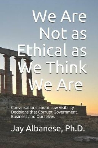 Cover of We Are Not as Ethical as We Think We Are