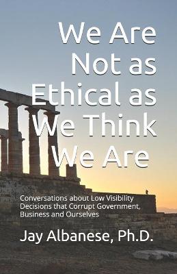 Book cover for We Are Not as Ethical as We Think We Are