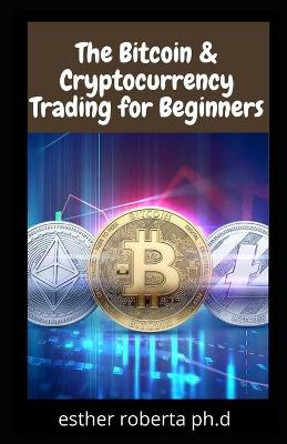Book cover for The Bitcoin & Cryptocurrency Trading for Beginners