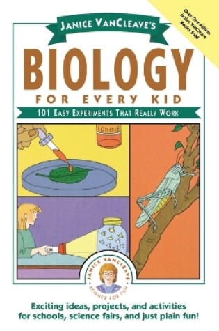 Cover of Janice VanCleave's Biology For Every Kid