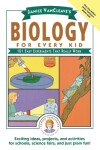 Book cover for Janice VanCleave's Biology For Every Kid