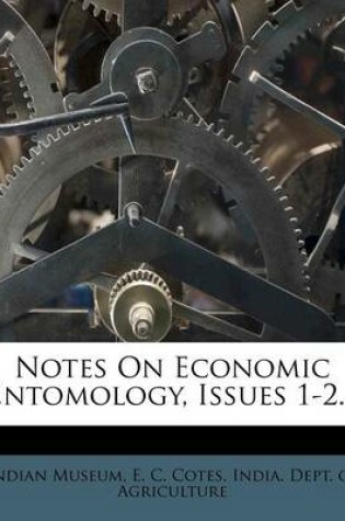 Cover of Notes on Economic Entomology, Issues 1-2...