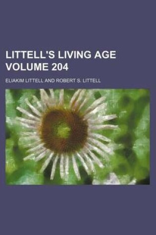 Cover of Littell's Living Age Volume 204
