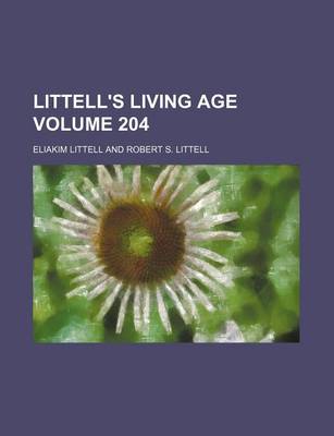 Book cover for Littell's Living Age Volume 204