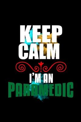 Book cover for Keep calm. I'm a paramedic