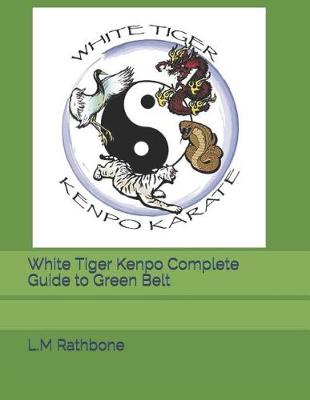 Book cover for White Tiger Kenpo Complete Guide to Green Belt