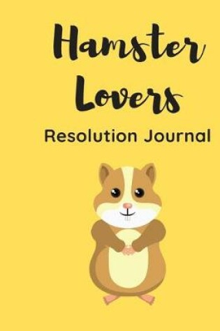 Cover of Hamster Lovers Resolution Journal