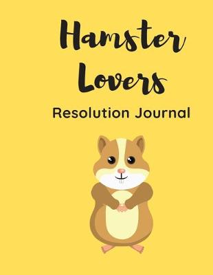 Book cover for Hamster Lovers Resolution Journal