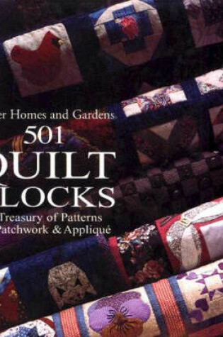 Cover of 501 Quilt Blocks: A Treasury of Patterns for Patchwork and Applique