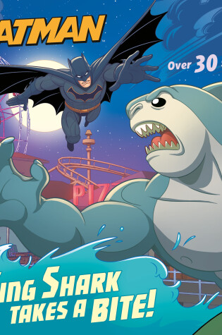 Cover of King Shark Takes a Bite! (DC Super Heroes: Batman)