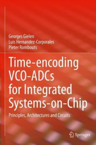 Cover of Time-encoding VCO-ADCs for Integrated Systems-on-Chip