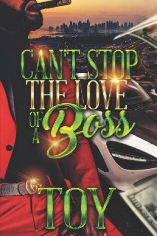 Cover of Can't Stop The Love Of A Boss