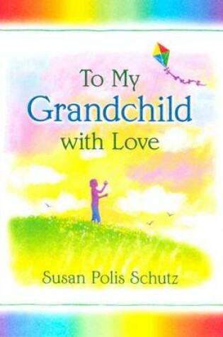 Cover of To My Grandchild with Love