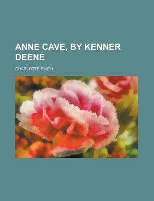 Book cover for Anne Cave, by Kenner Deene