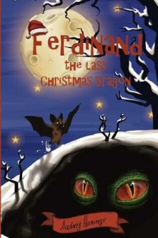 Cover of Ferdinand, the last Christmas Dragon