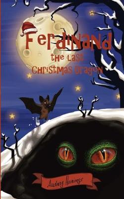 Cover of Ferdinand, the last Christmas Dragon