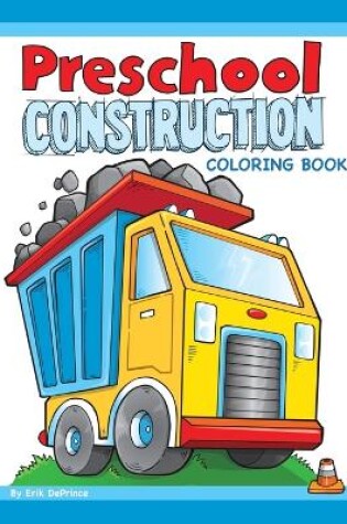 Cover of Preschool Construction Coloring Book