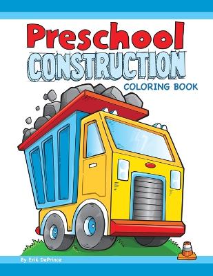 Book cover for Preschool Construction Coloring Book