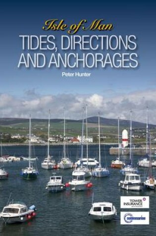 Cover of Isle of Man Tides, Directions and Anchorages