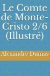 Book cover for Le Comte de Monte-Cristo 2/6 (Illustre)