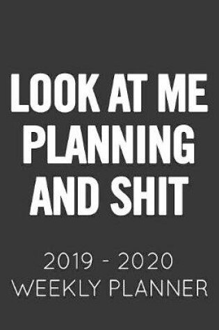 Cover of Look At Me Planning and Shit