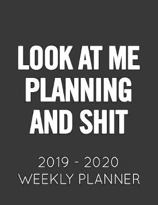 Book cover for Look At Me Planning and Shit
