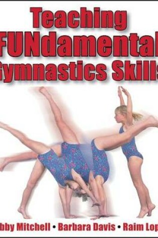 Cover of Teaching FUNdamental Gymnastics Skills