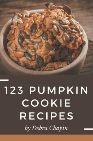 Cover of 123 Pumpkin Cookie Recipes