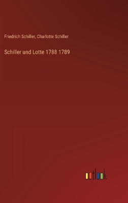 Book cover for Schiller und Lotte 1788 1789